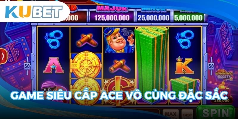 Game Siêu Cấp ACE vô cùng đặc sắc