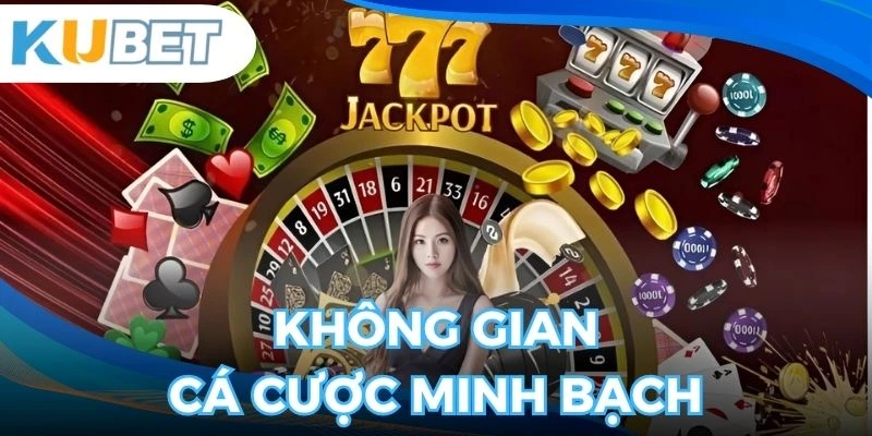 Đơn vị hình thành một không gian cá cược minh bạch