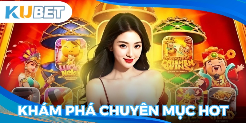 Gợi ý các chuyên mục nên thử khi tham gia nhà cái