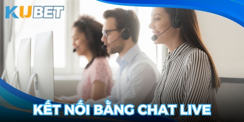 Kết nối với nhân viên bằng chat trực tuyến