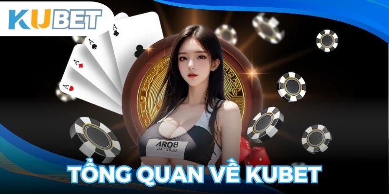 Kubet là nhà cái giải trí hàng đầu cho tân thủ