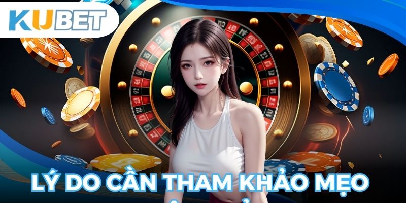 Mẹo tân thủ giúp thắng dễ dàng khi cược tại kubet