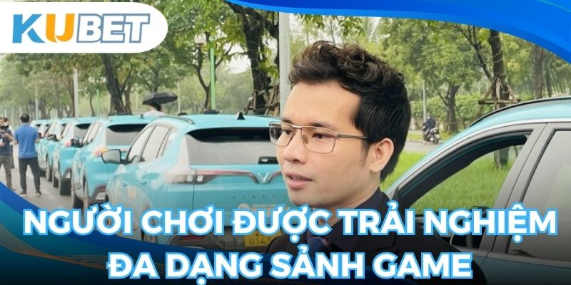 Người chơi yên tâm khi tham gia các sảnh tại kubet