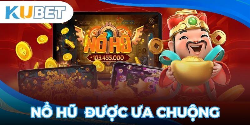 Những lý do trò chơi nổ hũ lại được nhiều người ưa chuộng 