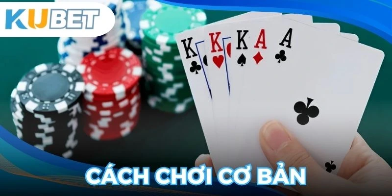 Thành viên cần nắm cách chơi Poker cơ bản nhất